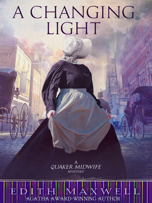 Title details for A Changing Light by Edith Maxwell - Available